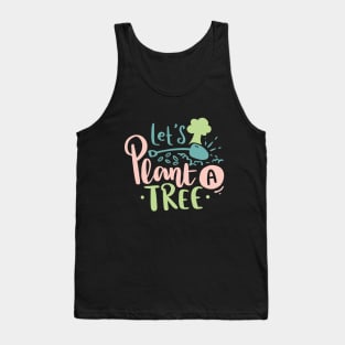 Let's Plant a Tree Earth Day 2023 Tank Top